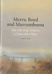 Cover of the book Merric Boyd and Murrumbeena: The Life of an Artist in a Time and a Place