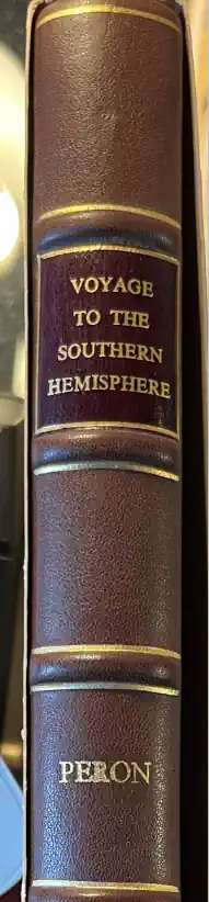 Spine of the limited edition book A Voyage of Discovery to the Southern Hemisphere, performed by order of the Emperor Napoleon, during the years 1801, 1802, 1803, and 1804
